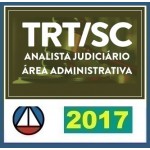 TRT SC Analista Administrativo PÓS EDITAL - Tribunal Regional do Trabalho TRT 12ª Região  2017